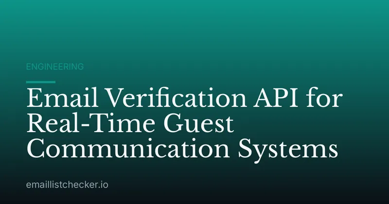 Email Verification API for Real-Time Guest Communication Systems