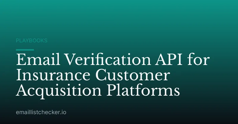 Email Verification API for Insurance Customer Acquisition Platforms