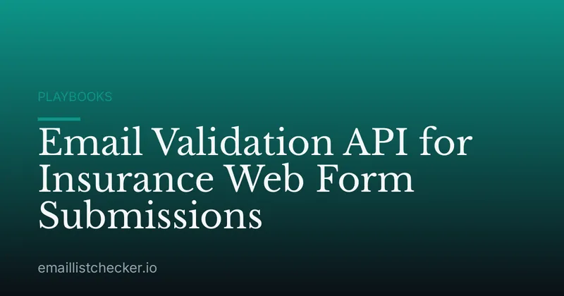 Email Validation API for Insurance Web Form Submissions