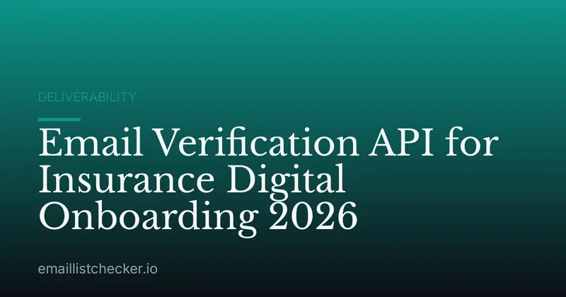 Email Verification API for Insurance Digital Onboarding 2026