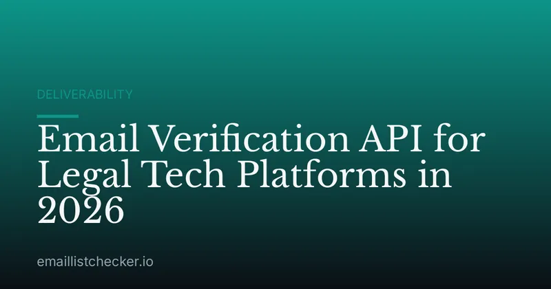 Email Verification API for Legal Tech Platforms in 2026