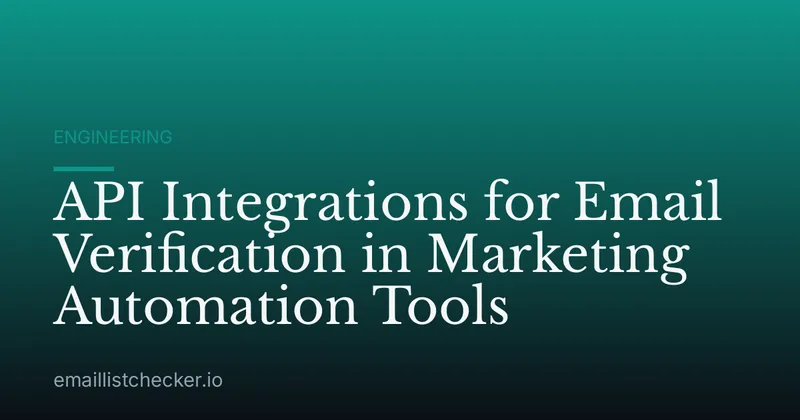 API Integrations for Email Verification in Marketing Automation Tools