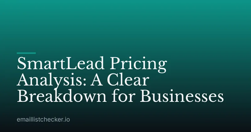SmartLead Pricing Analysis: A Clear Breakdown for Businesses