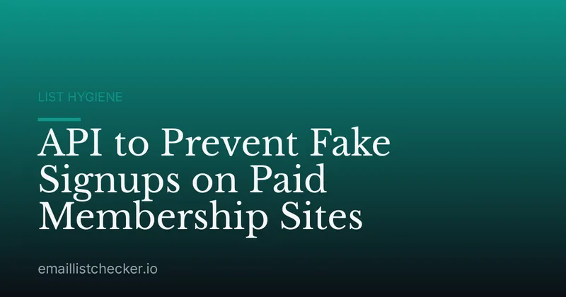 API to Prevent Fake Signups on Paid Membership Sites