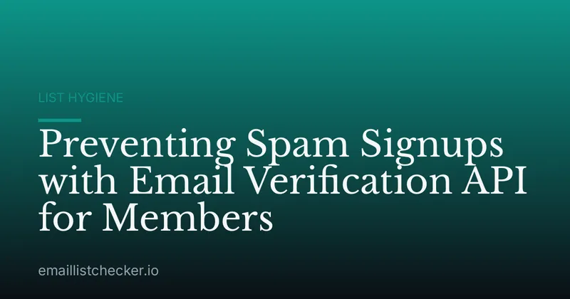 Preventing Spam Signups with Email Verification API for Members