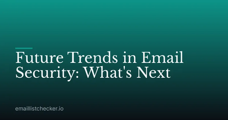 Future Trends in Email Security: What's Next