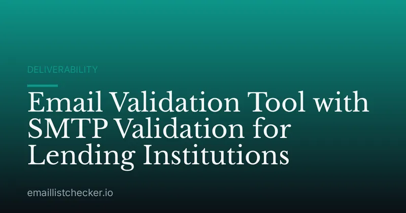 Email Validation Tool with SMTP Validation for Lending Institutions