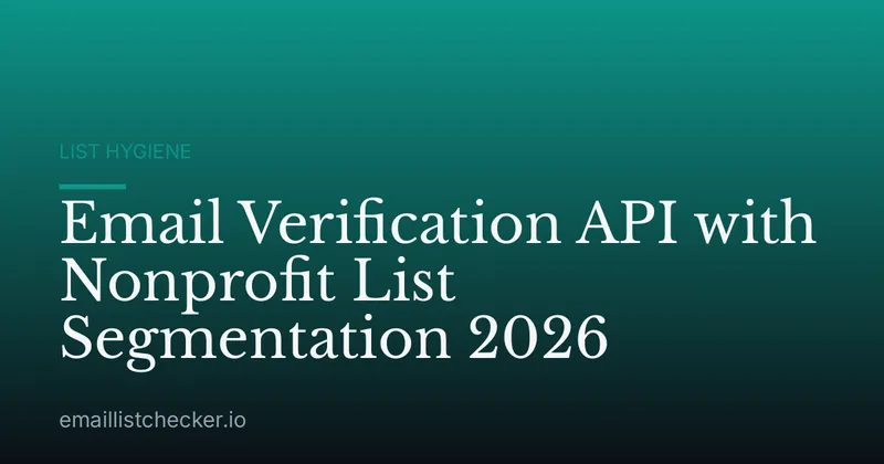 Email Verification API with Nonprofit List Segmentation 2026