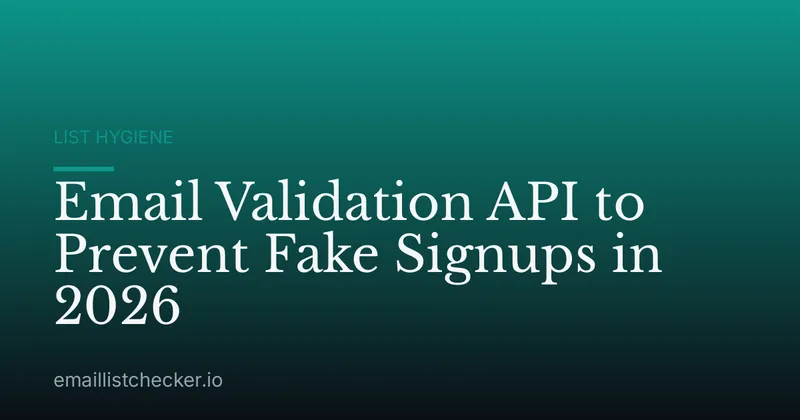 Email Validation API to Prevent Fake Signups in 2026