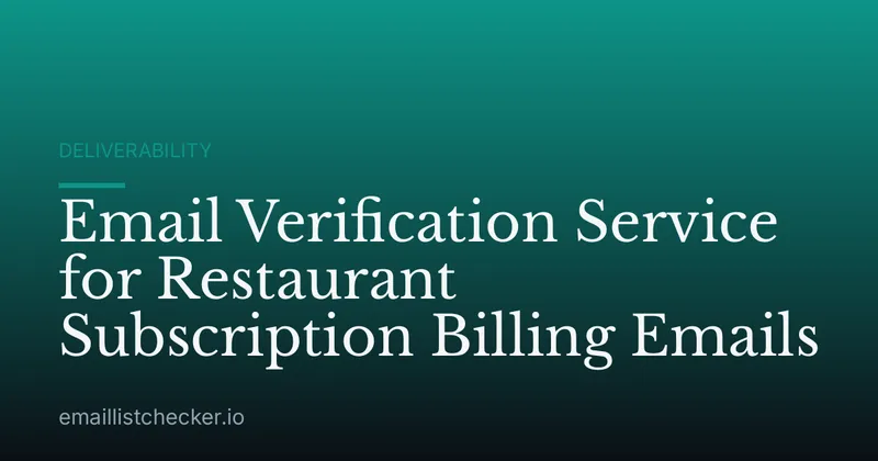 Email Verification Service for Restaurant Subscription Billing Emails