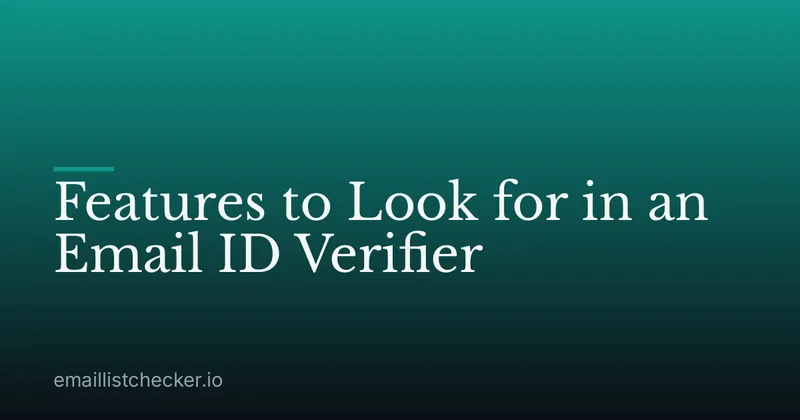 Features to Look for in an Email ID Verifier