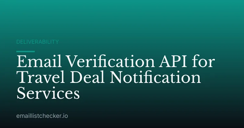 Email Verification API for Travel Deal Notification Services