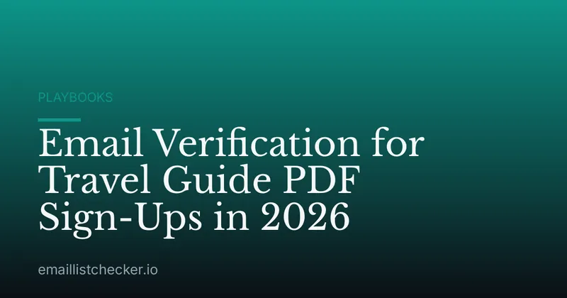 Email Verification for Travel Guide PDF Sign-Ups in 2026