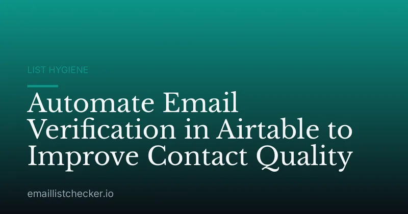 Automate Email Verification in Airtable to Improve Contact Quality