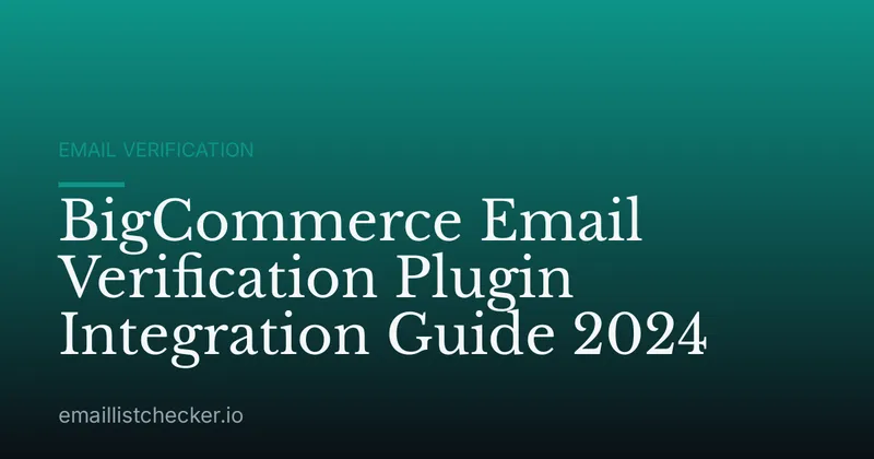 BigCommerce Email Verification Plugin Integration Guide 2024