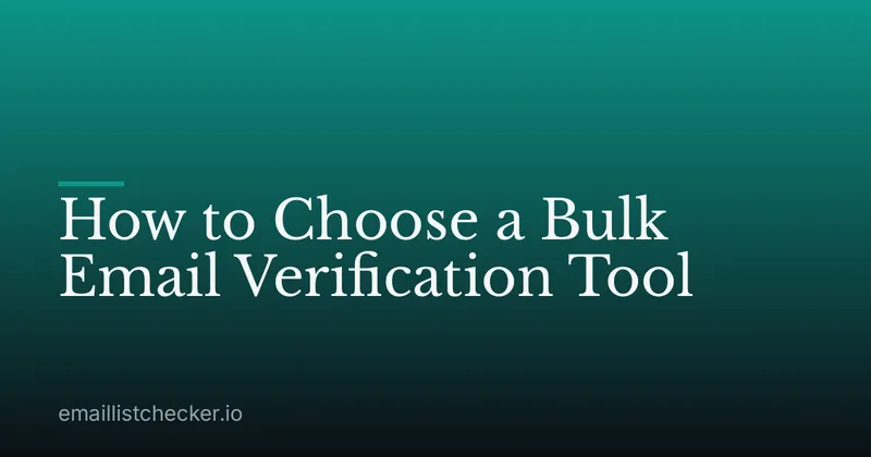 How to Choose a Bulk Email Verification Tool