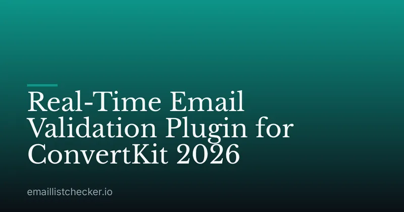 Real-Time Email Validation Plugin for ConvertKit 2026