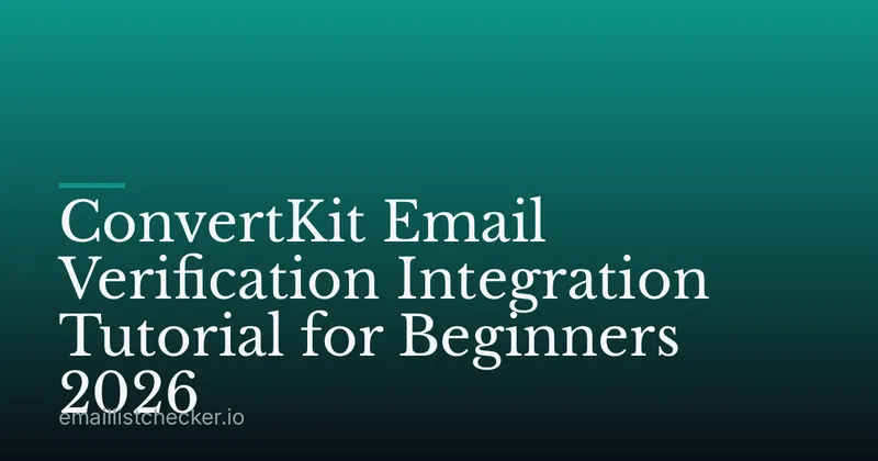 ConvertKit Email Verification Integration Tutorial for Beginners 2026