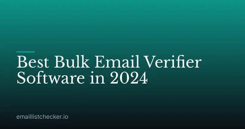 Best Bulk Email Verifier Software in 2024