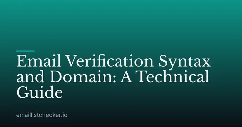 Email Verification Syntax and Domain: A Technical Guide