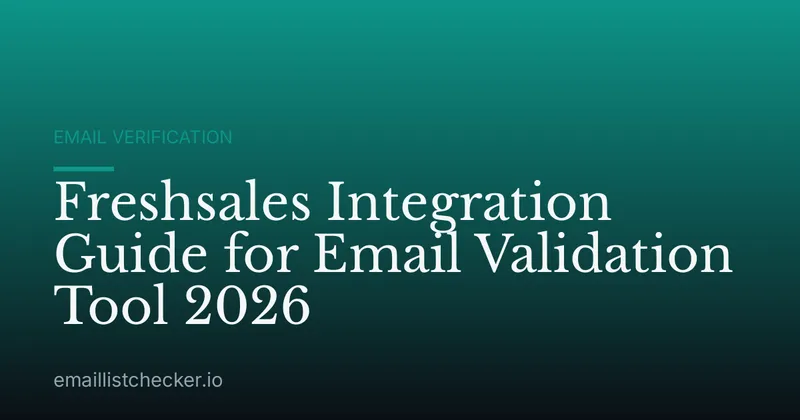 Freshsales Integration Guide for Email Validation Tool 2026