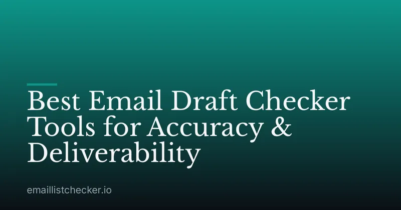 Best Email Draft Checker Tools for Accuracy & Deliverability