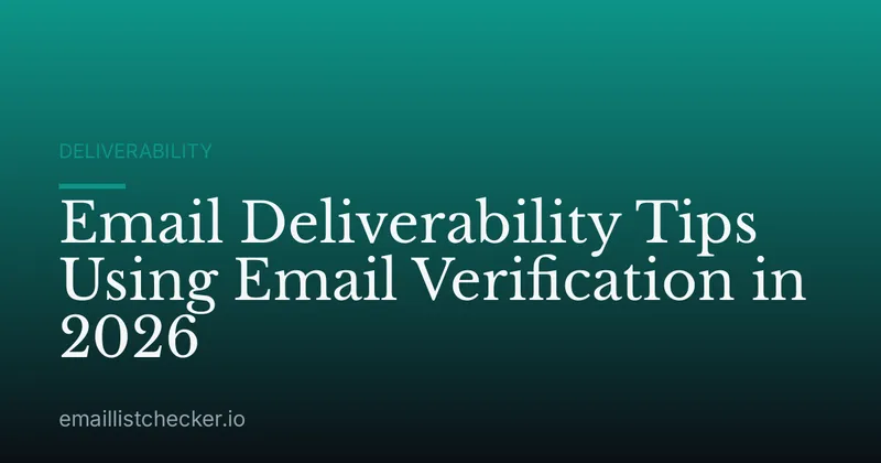 Email Deliverability Tips Using Email Verification in 2026
