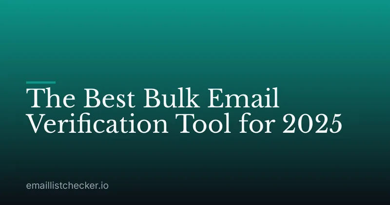 The Best Bulk Email Verification Tool for 2025