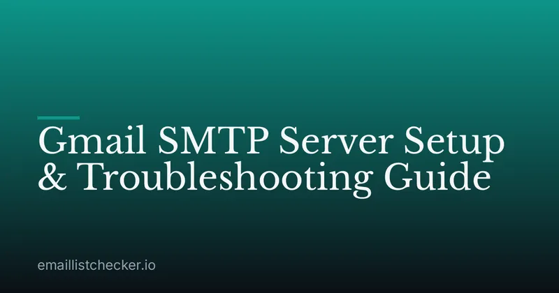 Gmail SMTP Server Setup & Troubleshooting Guide