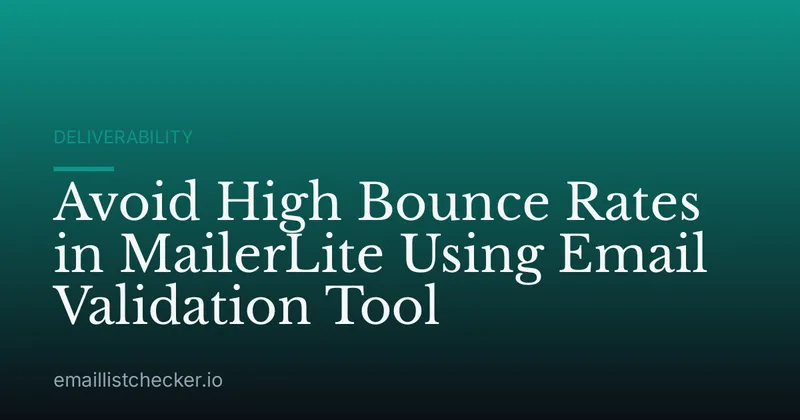 Avoid High Bounce Rates in MailerLite Using Email Validation Tool