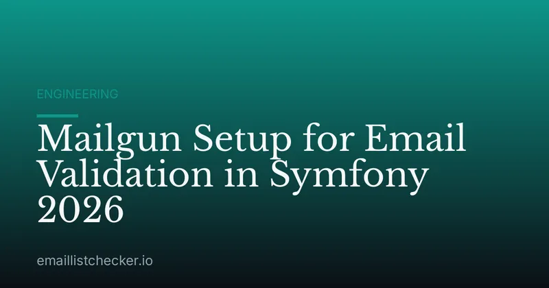 Mailgun Setup for Email Validation in Symfony 2026