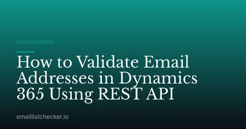 How to Validate Email Addresses in Dynamics 365 Using REST API