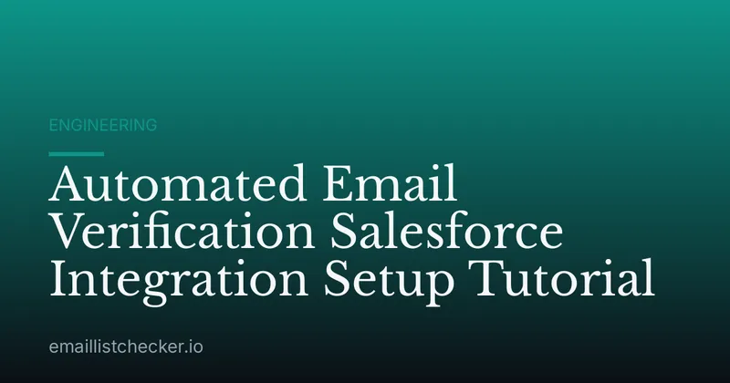 Automated Email Verification Salesforce Integration Setup Tutorial