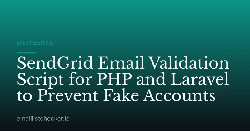 SendGrid Email Validation Script for PHP and Laravel to Prevent Fake Accounts