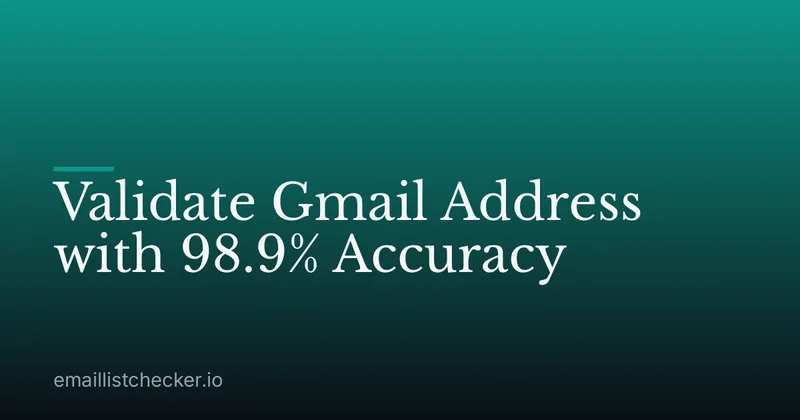 Validate Gmail Address with 98.9% Accuracy