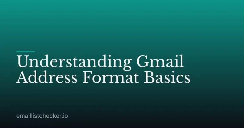 Understanding Gmail Address Format Basics