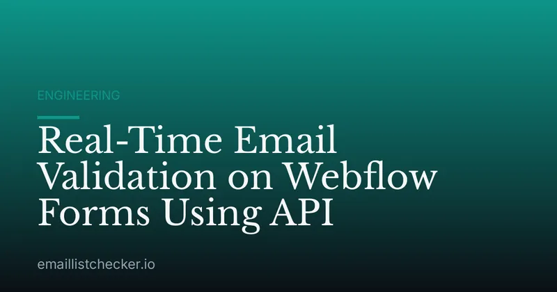 Real-Time Email Validation on Webflow Forms Using API