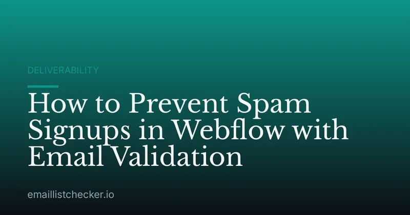 How to Prevent Spam Signups in Webflow with Email Validation