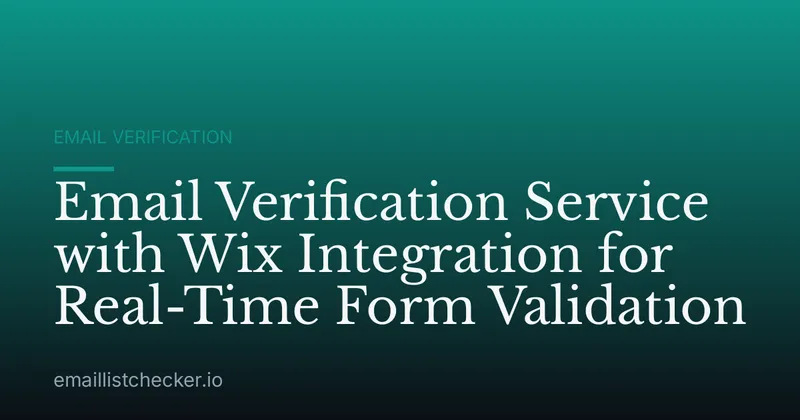 Email Verification Service with Wix Integration for Real-Time Form Validation