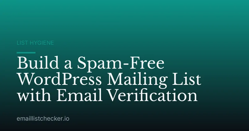 Build a Spam-Free WordPress Mailing List with Email Verification