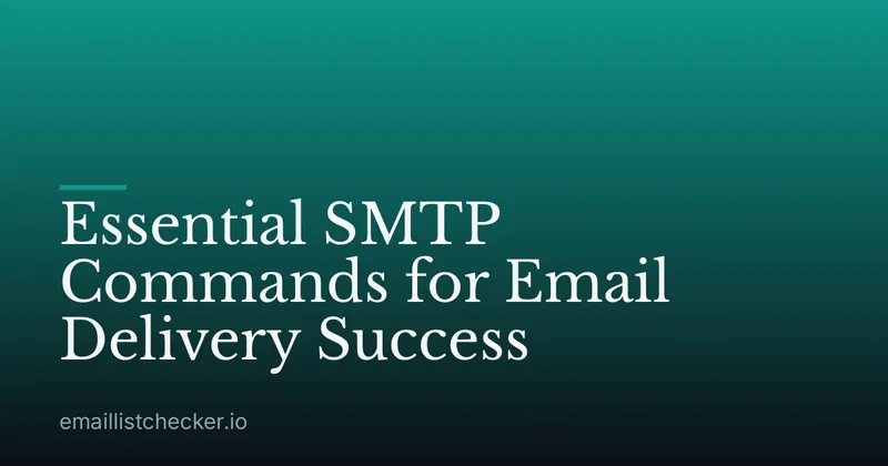 Essential SMTP Commands for Email Delivery Success