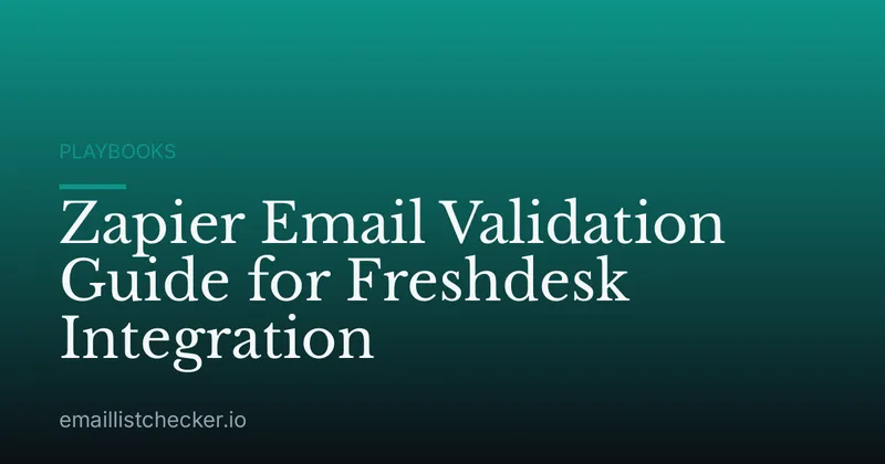 Zapier Email Validation Guide for Freshdesk Integration