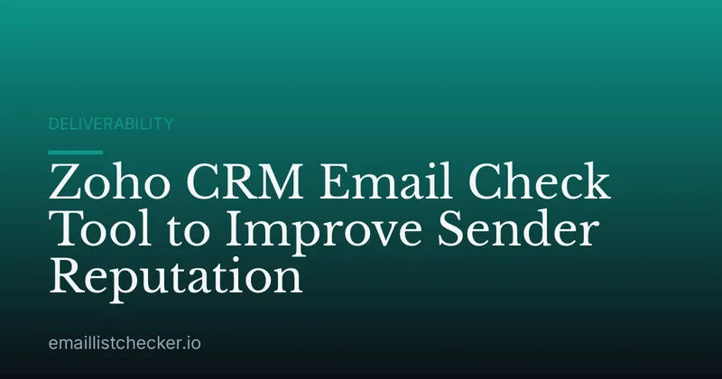 Zoho CRM Email Check Tool to Improve Sender Reputation