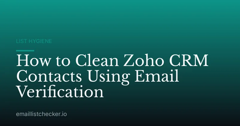 How to Clean Zoho CRM Contacts Using Email Verification