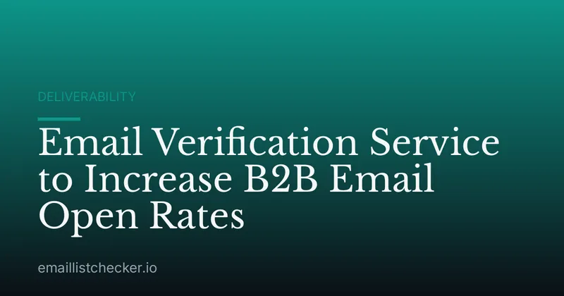 Email Verification Service to Increase B2B Email Open Rates