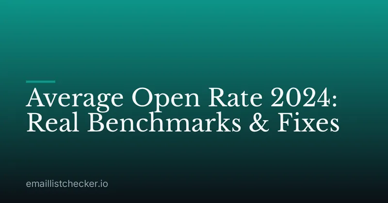 Average Open Rate 2024: Real Benchmarks & Fixes
