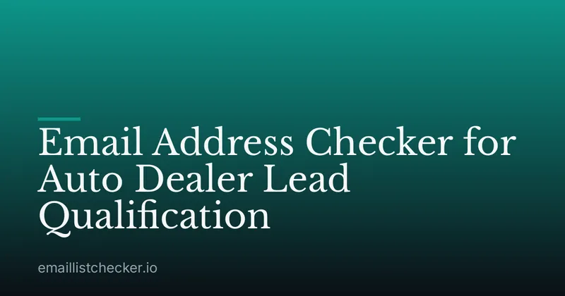 Email Address Checker for Auto Dealer Lead Qualification
