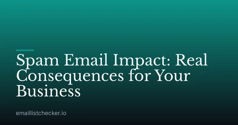 Spam Email Impact: Real Consequences for Your Business