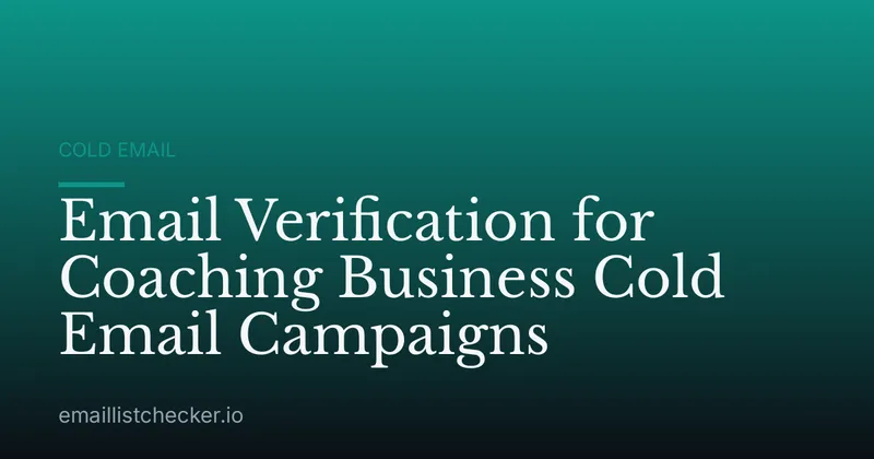 Email Verification for Coaching Business Cold Email Campaigns