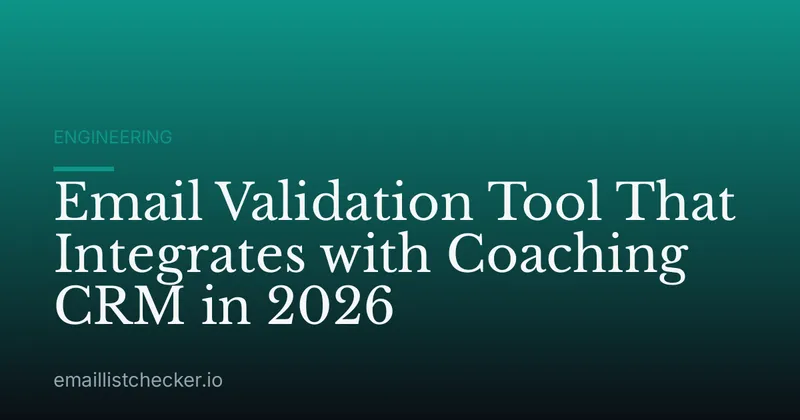 Email Validation Tool That Integrates with Coaching CRM in 2026